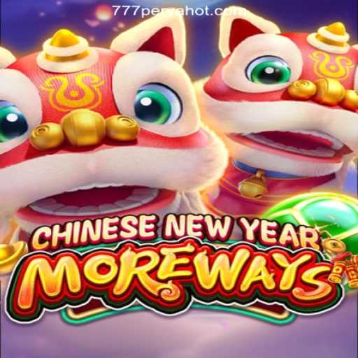 Experience the Festivity with CHINESENEWYEARMOREWAYS at 777PERYA.COM Online Casino Philippines