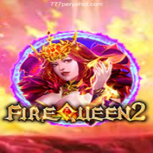 Discovering FireQueen2: A Fiery Adventure in Online Gaming