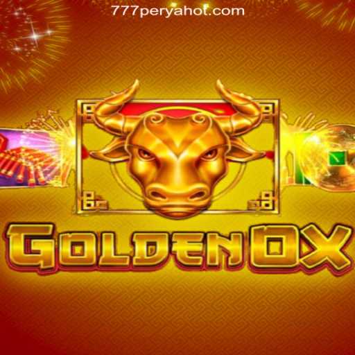 GoldenOx: Explore the Excitement at 777PERYA.COM Online Casino Philippines