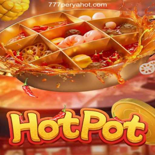 Discovering Hotpot: An Exciting Casino Experience with 777PERYA.COM Online Casino Philippines