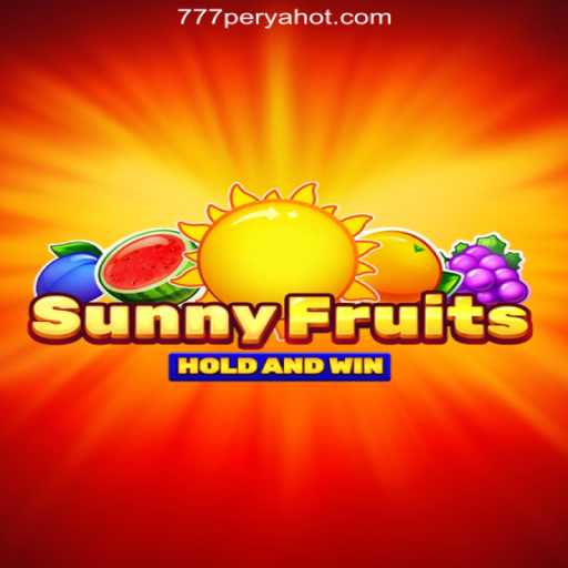 Exploring the Vibrant World of SunnyFruits at 777PERYA.COM Online Casino